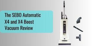 The SEBO Automatic X4 and X4 Boost